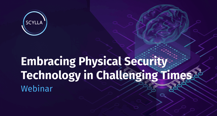 Embracing Physical Security Technology in Challenging Times