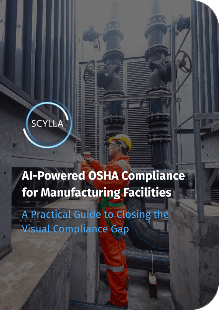 AI-Powered OSHA Compliance for Manufacturing Facilities | Scylla Practical Guide