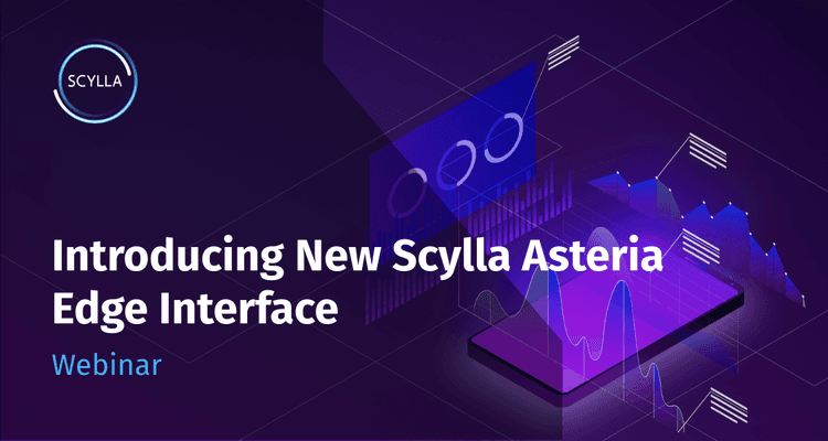 Introducing New Scylla Asteria Edge Interface